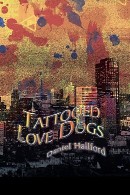 E-Book (epub) Tattooed Love Dogs von Daniel Hallford