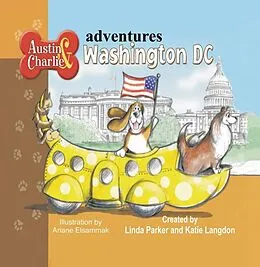 E-Book (epub) Austin & Charlie Adventures Washington DC von Linda Parker