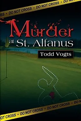 E-Book (epub) Murder At St. Alfanus von Todd Vogts