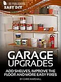 E-Book (epub) eHow - Garage Upgrades von Chris Marshall