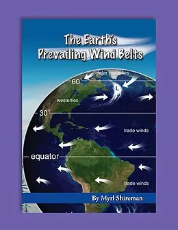 E-Book (epub) Earth's Prevailing Wind Belts von Myrl Shireman