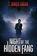 E-Book (epub) Night of the Hidden Fang (Lycanthrope Trilogy, #1) von T. James Logan