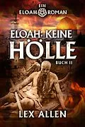 E-Book (epub) Eloah: Keine Holle von Lex Allen