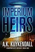 E-Book (epub) Imperium Heirs (Conspirator's Odyssey, #1) von A. K. Kuykendall