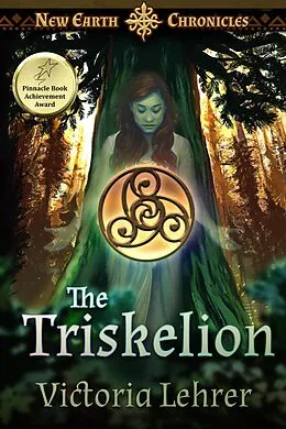 E-Book (epub) The Triskelion (New Earth Chronicles, #2) von Victoria Lehrer