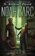 E-Book (epub) Noah Zarc: Cataclysm von D. Robert Pease
