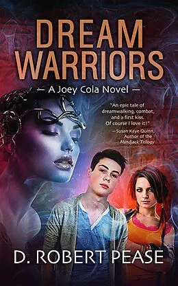 E-Book (epub) Dream Warriors (Joey Cola, #1) von D. Robert Pease