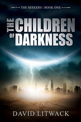 E-Book (epub) The Children of Darkness (The Seekers, #1) von David Litwack