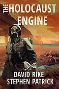 E-Book (epub) The Holocaust Engine von David Rike, Stephen Patrick