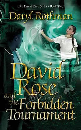 E-Book (epub) David Rose and the Forbidden Tournament von Daryl Rothman