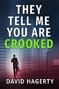 E-Book (epub) They Tell Me You Are Crooked (Duncan Cochrane, #2) von David Hagerty