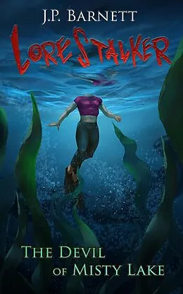 E-Book (epub) The Devil of Misty Lake (Lorestalker, #5) von J. P. Barnett