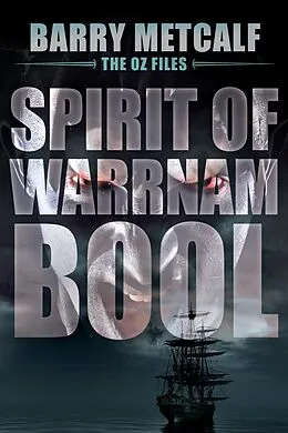 E-Book (epub) Spirit of Warrnambool (The Oz Files, #3) von Barry Metcalf