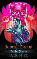 E-Book (epub) Judith's Blood (Big Sky Terror, #2) von D. W. Hitz