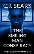 E-Book (epub) The Smiling Man Conspiracy (This Fallen World, #2) von C. J. Sears