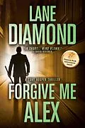 E-Book (epub) Forgive Me, Alex (Tony Hooper, #1) von Lane Diamond