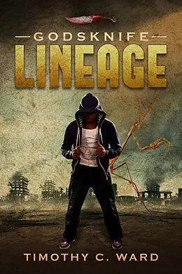 E-Book (epub) Godsknife: Lineage von Timothy C. Ward