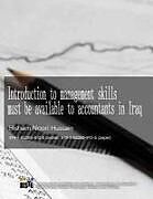 Couverture cartonnée Introduction to management skills must be available to accountants in Iraq: 978-1-62265-913-5 de Hisham Noori Hussain