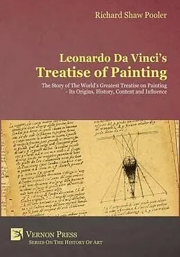 E-Book (epub) Leonardo Da Vinci's Treatise of Painting von Richard Shaw Pooler