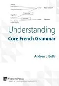 E-Book (epub) Understanding Core French Grammar von Andrew J. Betts