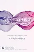 Kartonierter Einband Self-Preservation at the Center of Personality von Ralf-Peter Behrendt
