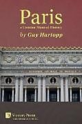Couverture cartonnée Paris, a Concise Musical History de Guy Hartopp