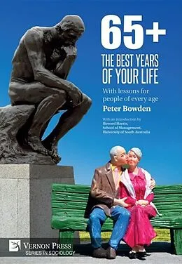 E-Book (epub) 65+. The Best Years of Your Life von Peter Bowden