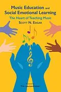 E-Book (epub) Music Education and Social Emotional Learning von Scott Edgar