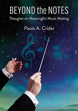 E-Book (epub) Beyond the Notes von Paula A. Crider