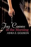 E-Book (epub) Joy Comes in the Morning von Ashea S. Goldson