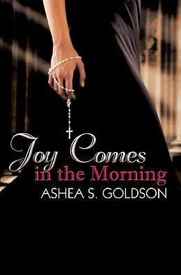 E-Book (epub) Joy Comes in the Morning von Ashea S. Goldson