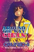 E-Book (epub) Around the Way Girls 7 von Chunichi, Karen Williams, B. L. U. N. T.
