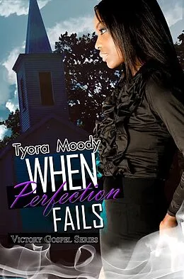 E-Book (epub) When Perfection Fails von Tyora Moody