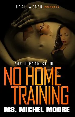 E-Book (epub) No Home Training von Ms. Michel Moore