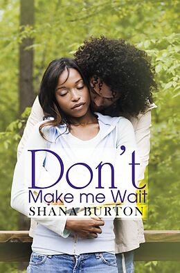 E-Book (epub) Don't Make Me Wait von Shana Burton