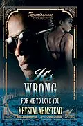 E-Book (epub) It's Wrong for Me to Love You von Krystal Armstead