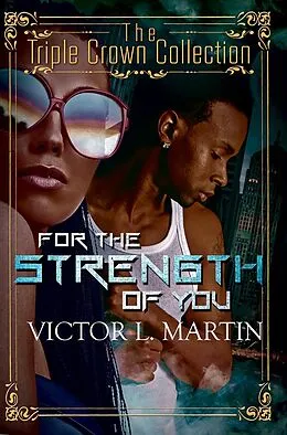 E-Book (epub) For the Strength of You von Victor L. Martin
