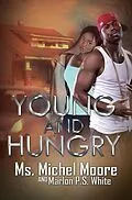 E-Book (epub) Young and Hungry von Ms. Michel Moore, Marlon P. S. White
