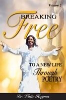 E-Book (epub) Breaking Free to a New Life Through Poetry von Katie Haynes