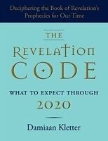 E-Book (epub) Revelation Code: What to Expect Through 2020 von Damiaan Kletter