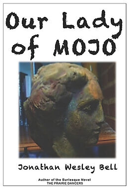 E-Book (epub) Our Lady of Mojo von Jonathan Wesley Bell