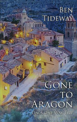 eBook (epub) Gone To Aragon de Ben Tideway