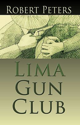 E-Book (epub) Lima Gun Club von Robert Peters