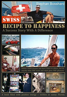 E-Book (epub) Swiss Recipe To Happiness von Stephan Bosshard