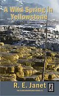 E-Book (epub) Wild Spring in Yellowstone von R. E. Janet