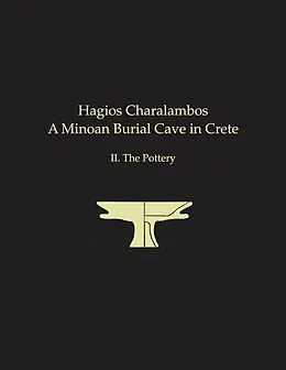 E-Book (pdf) Hagios Charalambos: A Minoan Burial Cave in Crete von Louise C. Langford-Verstegen