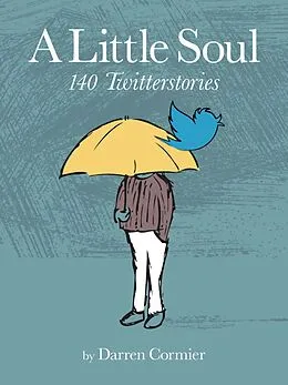 E-Book (epub) Little Soul: 140 Twitterstories von Darren Cormier