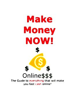 eBook (epub) Make Money Now! Online de Vincent Eggleston Jr