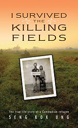 E-Book (epub) I Survived the Killing Fields von Seng Kok Ung