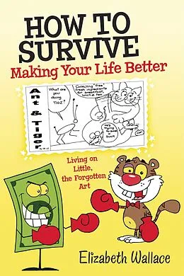 E-Book (epub) How to Survive, Making Your Life Better von Elizabeth Wallace